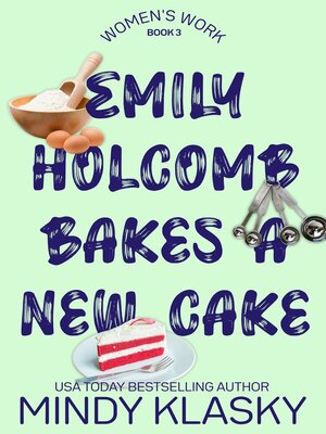 cover image of Emily Holcomb Bakes a New Cake